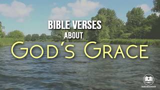 11 Bible Verses about God’s Grace [upl. by Auliffe122]