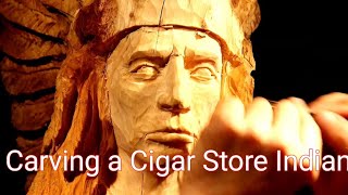 Carving A Cigar Store Indian [upl. by Malamud]