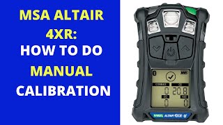 Manual Calibration Procedure for MSA Altair 4XR Portable Multi Gas Detector [upl. by Aisiat]