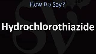 How to Pronounce Hydrochlorothiazide CORRECTLY [upl. by Juback]