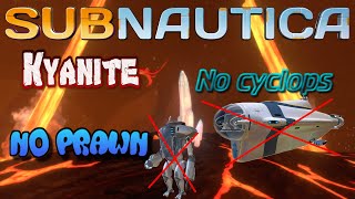 Subnautica how to get kyanite WITHOUT PRAWN no glitches READ THE DESCRIPTION [upl. by Nirek]