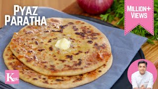 Pyaz Paratha Recipe  Onion Paratha Recipe  प्याज़ के परोंठे  Kunal Kapur Punjabi Breakfast Recipe [upl. by Natfa621]