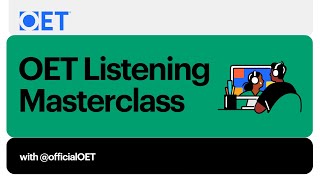 OET Listening SubTest Masterclass [upl. by Essirahc]