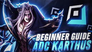 Rank 1 Karthus Shows YOU How to Play ADC KARTHUS Beginner Guide [upl. by Zoubek]