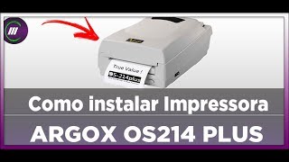 INSTALAR IMPRESSORA ARGOX 214 PLUS Simples [upl. by Shaum377]