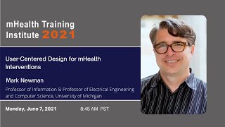 mHTI 2021  UserCentered Design for mHealth Interventions with Dr Mark Newman Michigan 060721 [upl. by Eidde]