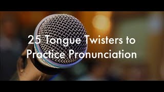 25 English Tongue Twisters Practice to Improve Pronunciation [upl. by Jepum]