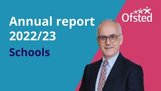 Schools  Ofsteds annual report 2023 [upl. by Niuq]