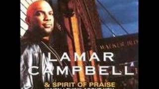 More Than Anything  Lamar Campbell and Spirit Of Praise [upl. by Ahk323]