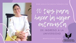 10 Tips IMPRESCINDIBLES para la MEJOR Entrevista de Ingreso Universitario Virtual y Presencial [upl. by Aenej]