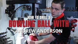 How to Drill a Bowling Ball with Andrew Anderson [upl. by Berky]