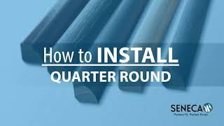 How to Install Quarter Round by Seneca Millwork [upl. by Luciano881]