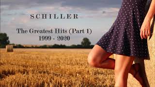 SCHILLER  THE GREATEST HITS PART 1 1999  2020 [upl. by Airel]