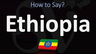 How to Pronounce Ethiopia CORRECTLY [upl. by Kowatch]