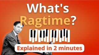 What is Ragtime Ragtime Explained in 2 minutes Music Theory [upl. by Nnylorac466]