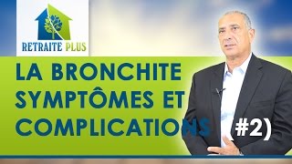 Bronchite  Symptômes et complications  Conseils Retraite Plus [upl. by Htebazile]