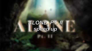 Alan Walker amp Ava Max  Alone Pt II  Speed Up [upl. by Ecnarepmet]