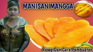 Resep Dan Cara Mudah Membuat Manisan Mangga ll Ide Usaha Rumahan Yang Sangat Menguntungkan [upl. by Dippold723]