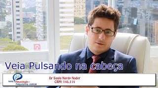 Veia pulsando na cabeça O que é  Neurologista Saulo Nader responde [upl. by Otsirc]