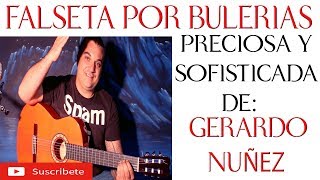 una de las mejores falsetas bulerias gerardo nuñez INEDITA TUTORIAL [upl. by Hnad]