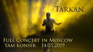 TARKAN  Live In Moscow 2019 FULL HD [upl. by Hake]