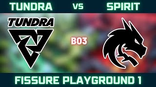 Tundra vs Spirit  Playoffs  Highlights  FISSURE PLAYGROUND 1 [upl. by Peterec]