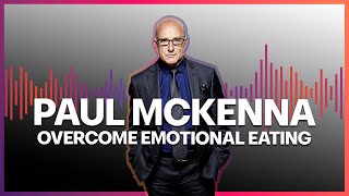 Paul Mckenna Official  Overcome Emotional Eating Trance [upl. by Llednahc]