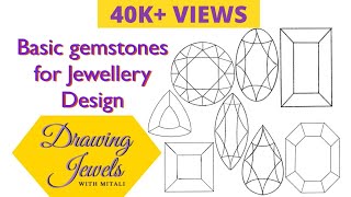 How to draw gemstones easily  Basic gemstones for Jewellery Design [upl. by Stefa736]