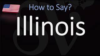 How to Pronounce Illinois  US State Name Pronunciation [upl. by Schmitt]