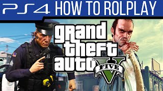 GTA 5 HOW TO ROLEPLAY using PlayStation 4  PS4 [upl. by Yemarej]