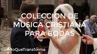 COLECCION DE MUSICA CRISTIANA PARA BODAS [upl. by Jens]