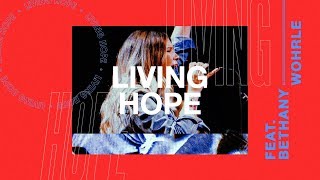 Living Hope LIVE Bethany Wohrle  Heaven Come 2018 [upl. by Aimil52]