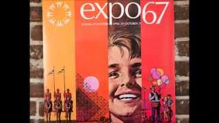 Expo 67  Canada The Centennial Song [upl. by Gerhard]