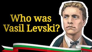 🆕Who is Vasil Levski The Bulgaria national hero [upl. by Osgood296]