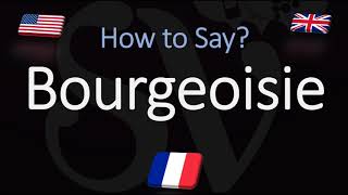 How to Pronounce Bourgeoisie CORRECTLY French amp English Pronunciation [upl. by Oijimer856]