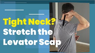 Release Tight Neck Levator Scapulae Stretch [upl. by Leirda84]