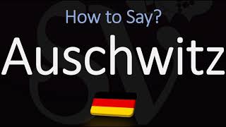 How to Pronounce Auschwitz CORRECTLY Meaning amp Pronunciation [upl. by Apollus13]