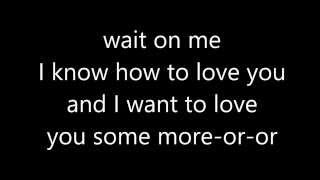 Rixton  Wait On Me Lyrics [upl. by Ellehcram]