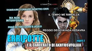 RIASSUNTO ACCURATISSIMO HARRY POTTER quotERRIPOTTE E IL CARCERATO DI AZWJHEIFDKAHNquot PT2 [upl. by Otrebide746]