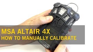 MSA Altair 4X  How to Manually Calibrate [upl. by Cinamod59]