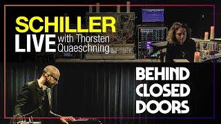 SCHILLER  Thorsten Quaeschning „Behind Closed Doorsquot  LIVE [upl. by Anitsirhcairam]