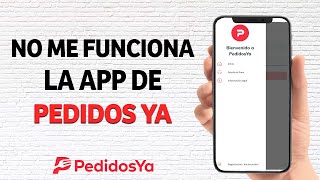 No me Funciona la App de Pedidos Ya  Solución de Fallos en el Pedido o el pago [upl. by Tad]