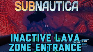 Subnautica Finding the Easiest Inactive Lava Zone Entrance [upl. by Tound588]