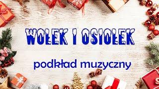 WOŁEK I OSIOŁEK  podkład muzyczny [upl. by Nodaj]