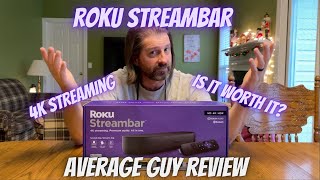 Roku Streambar Review  From your average guys point of view  Soundbar with 4K Streaming [upl. by Donaghue141]