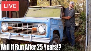 LIVE Will It Run ABANDONED 1975 Ford Bronco First Start In 25 Yrs 1st Gen Turnin To Rust RESTORED [upl. by Lalaj]