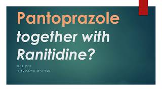 Pantoprazole together with ranitidine [upl. by Ecilahs]