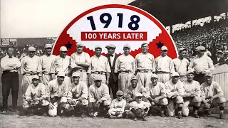 1918 100 Years Later  Boston Red Sox [upl. by Devlin369]