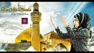 Ya Ali Moula Ali  Manqabat Mola Ali  by Yashfeen ajmal shaikh  new Naat  beautiful voice [upl. by Maze]