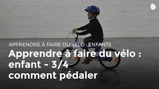 Apprendre à faire du vélo  enfant  34 pédaler  Cyclisme [upl. by Angeline]